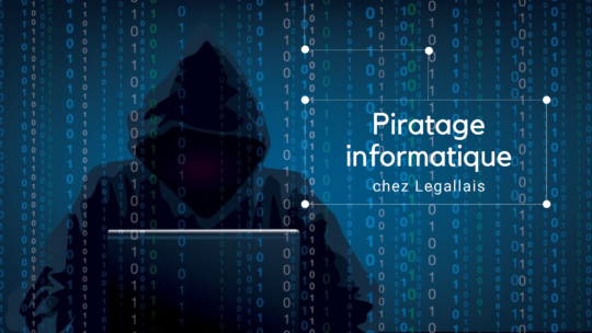 Piratage chez Legallais : Faites attention !