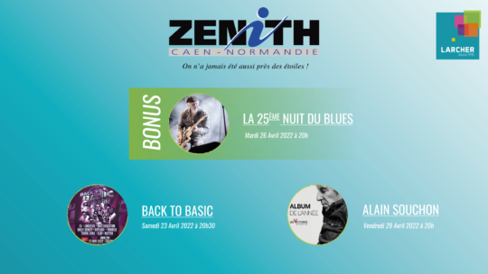 Places de Zénith BONUS disponibles – avril 2022