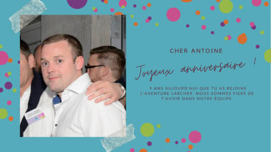 Souhaitons un joyeux anniversaire à Antoine LARCHER !