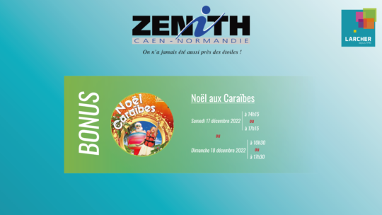 Places de Zénith BONUS disponibles pour NOËL AUX CARAÏBES !