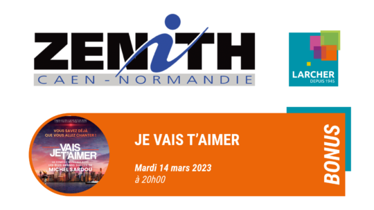 Places de Zénith BONUS disponibles pour JE VAIS T’AIMER !