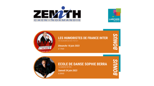 Places de Zénith BONUS disponibles pour LES HUMORTISTES DE FRANCE INTER et ECOLE DE DANSE SOPHIE BERRA  !